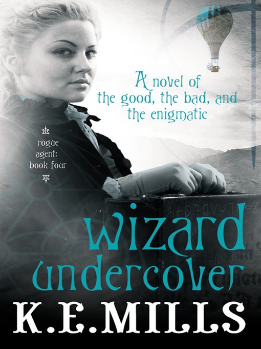 Title details for Wizard Undercover by K. E. Mills - Available